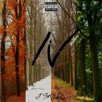 4 Seasons by J Skillz