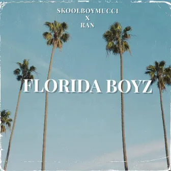 Florida Boyz by SkoolBoyMucci