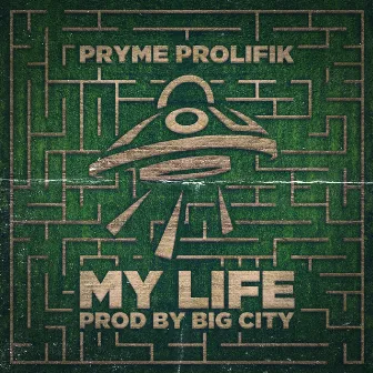 My Life by Pryme Prolifik