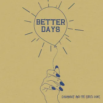 Better Days by Giovannie and the Hired Guns