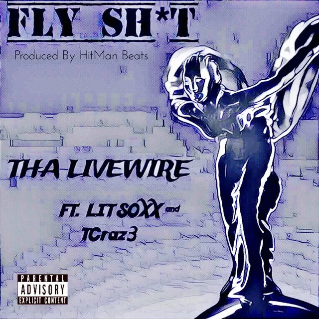 Fly Shyt (feat. LitSoxx & T Craze)