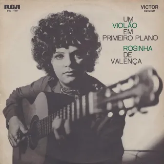 Um Violão em Primeiro Plano by Rosinha De Valença