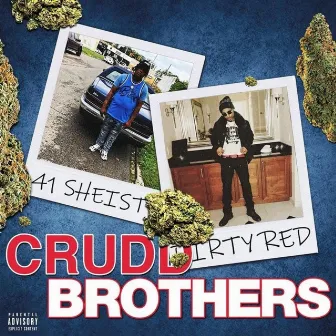 Crudd Brothers by 41 Sheist