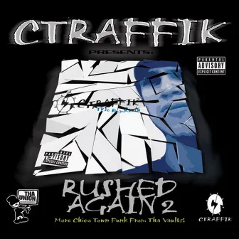 Rushed Again 2 by Ctraffik