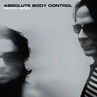 Never Seen by Absolute Body Control