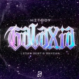 GALAXIA by HitBoy