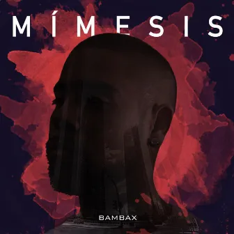 Mímesis (Special Edition) [feat. Lasai, Big Jay, Yeyo Perez, Jay Hernández & Stylo] by Bambax