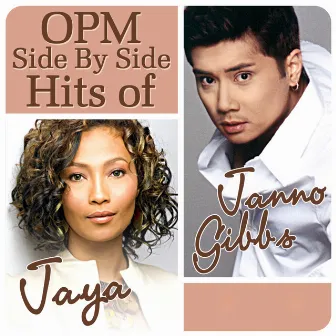 OPM Side By Side Hits of Jaya & Janno Gibbs by Janno Gibbs