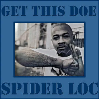 Get This Doe by Spider Loc