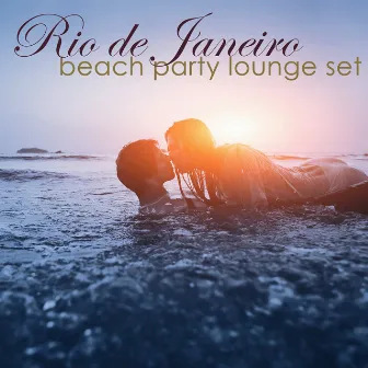 Rio de Janeiro Beach Party Lounge Bar: Jazz, Bossanova & Smooth Jazz Chillout Summer Collection 2022 by Lounge Bossa Nova Lovers