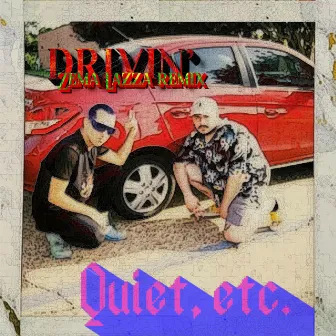 Drivin' (Zema Lazza Remix) by Quiet etc.