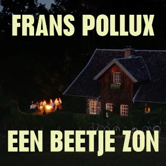 Een Beetje Zon by Frans Pollux