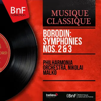 Borodin: Symphonies Nos. 2 & 3 (Mono Version) by Nikolai Malko