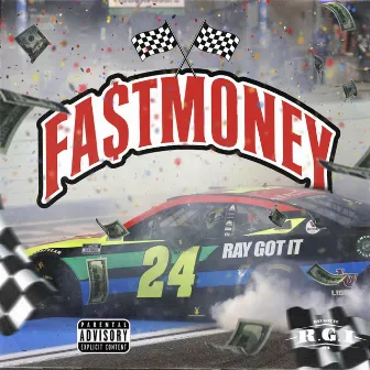 Fast Money by Ray Gotit