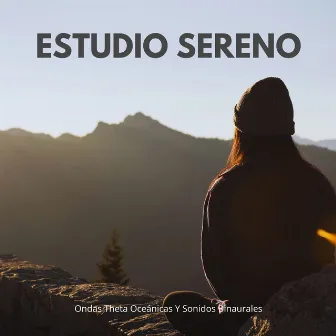 Estudio Sereno: Ondas Theta Oceánicas Y Sonidos Binaurales by 