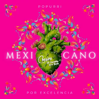 Popurrí Mexicano por Excelencia by Chesira la Emperatriz de la Banda