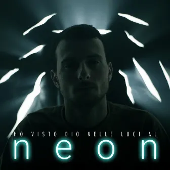 Ho visto Dio nelle luci al neon by Keeper Louie