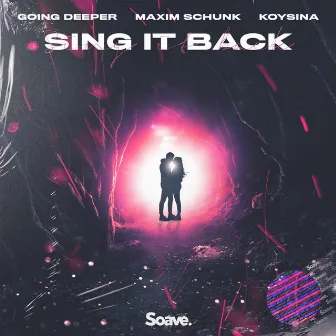 Sing It Back by Maxim Schunk