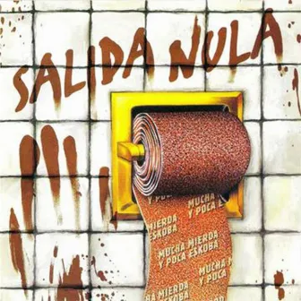 Mucha Mierda y Poca Eskoba by Salida Nula