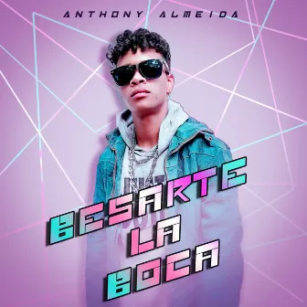 Besarte La Boca by Anthony Almeida