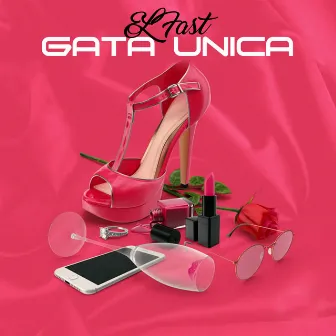 Gata Unica by El Fast