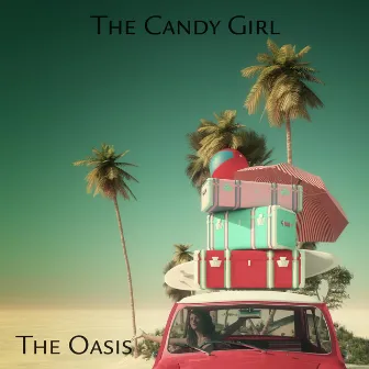 The Oasis by Candy Girl