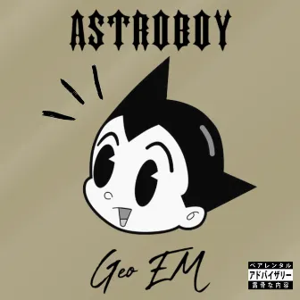 Astroboy by []Geo EM