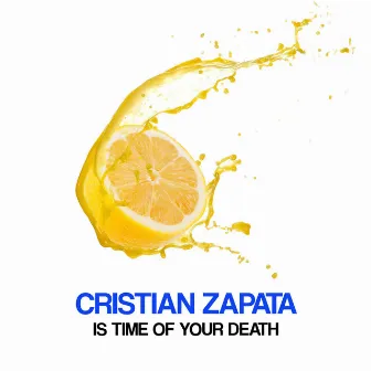 Is Time of Your Death by Cristian Zapata