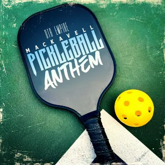 Pickleball Anthem by Mackavell