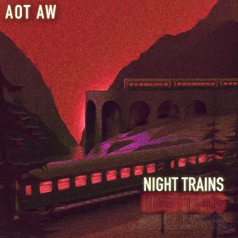 Night Trains by Aot Aw