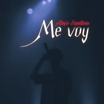 Me Voy by Alejo Santino