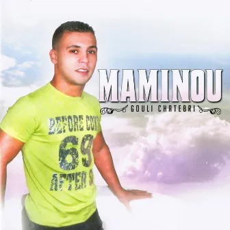 Gouli chatebri by Cheb Maminou