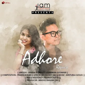 Adhore (Reprise) by Uddepana Goswami