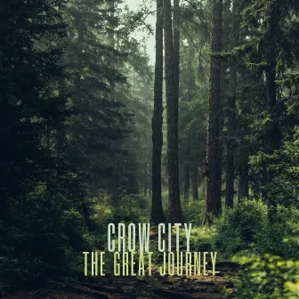 The Great Journey by Crow City