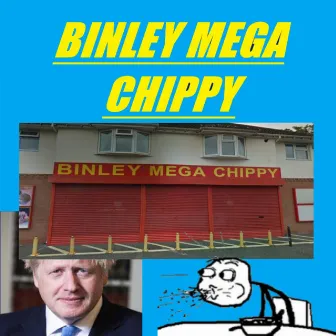 Binley Mega Chippy by Chris Shanaz