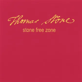 Stone Free Zone by Thomas Stone