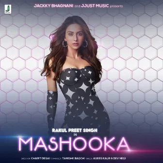 Mashooka (Feat. Rakul Preet Singh) by Dev Negi