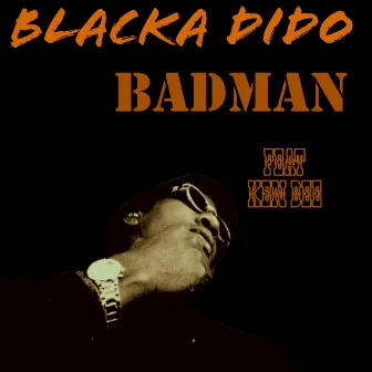 Badman (2023 Remastered Version) by Blacka Dido