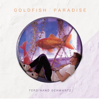 Goldfish Paradise - EP by Ferdinand Schwartz