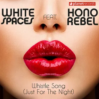 Whistle Song (Just For the Night) by White Spaces