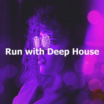 Run with Deep House by Unknown Artist