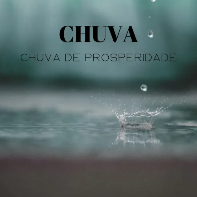 Chuva: Chuva De Prosperidade