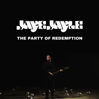 The Party of Redemption by Jaye Jayle