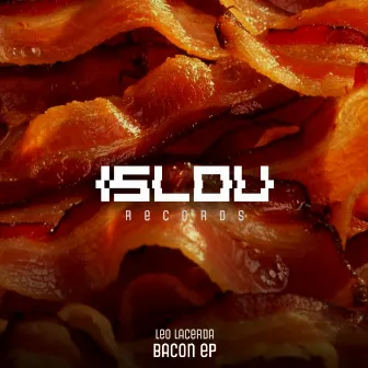 Bacon by Leo Lacerda