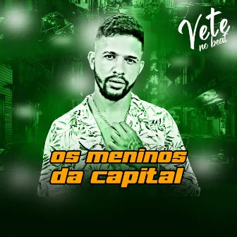 Os Meninos da Capital by Lb Da Norte