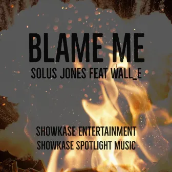 Blame Me by Solus Jones