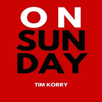 On Sunday by Tim Korry