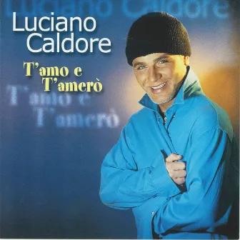 T'amo e t'amerò by Luciano Caldore