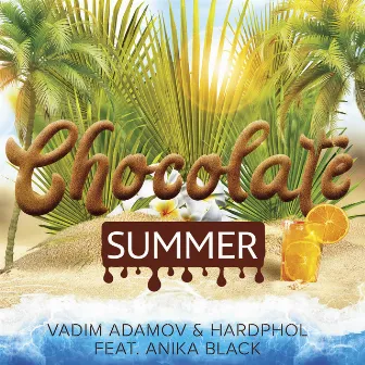 Chocolate Summer by Hardphol