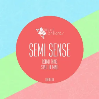 Round Thing by Semi Sense